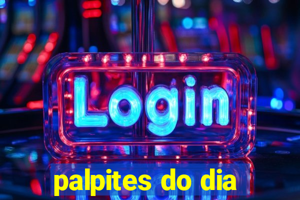 palpites do dia